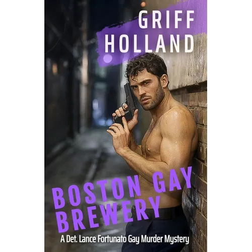 Boston Gay Brewery: A Detective Lance Fortunato Gay Murder Mystery