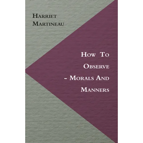 How to Observe - Morals and Manners