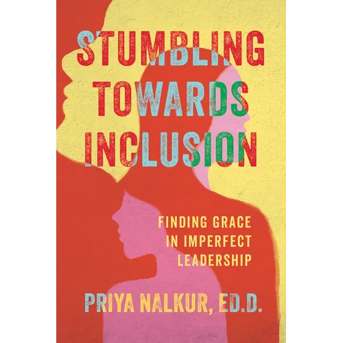 Stumbling Towards Inclusion: Finding Grace in Imperfect Leadership
