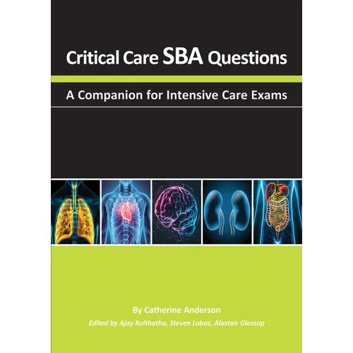 Critical Care Sba Questions: A Companion for Intensive Care Exams