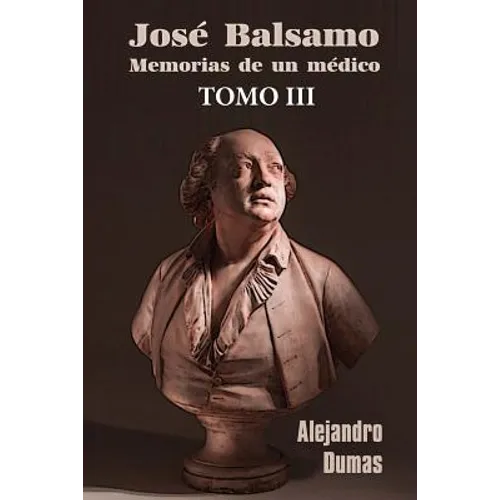 José Balsamo, memorias de un médico (tomo 3)