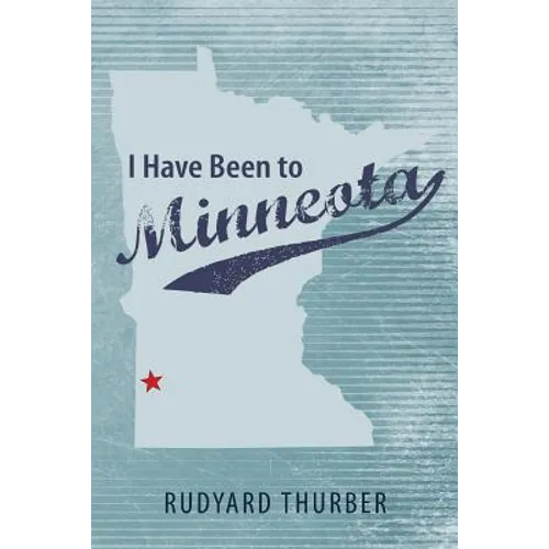 I Have Been to Minneota