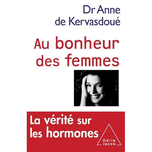 Women and Hormonal Treatments / Au bonheur des femmes: La vérité sur les hormones