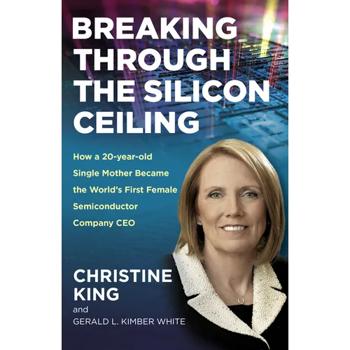 Breaking Through the Silicon Ceiling: How a 20-Year-Old Single Mother Became the World's First Female Semiconductor Company CEO
