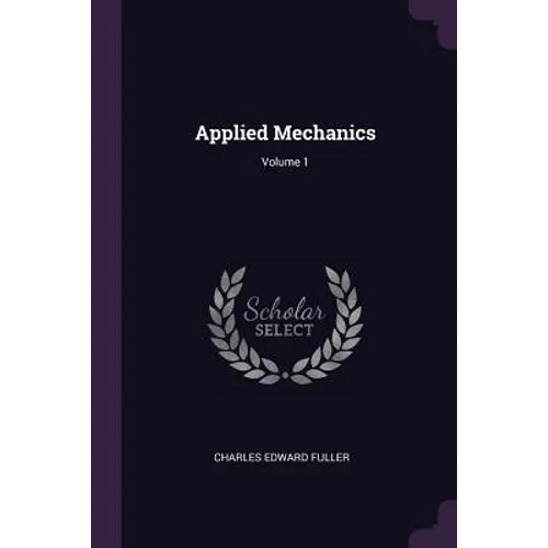 Applied Mechanics; Volume 1
