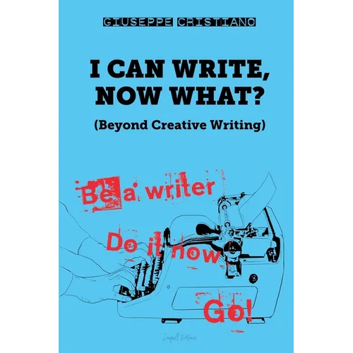 I Can Write, Now What?