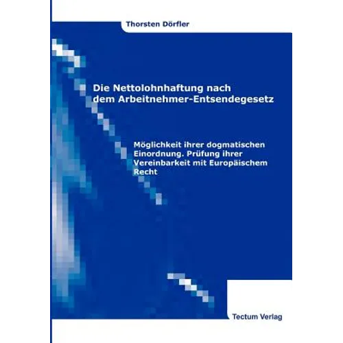Die Nettolohnhaftung nach dem Arbeitnehmer-Entsendegesetz