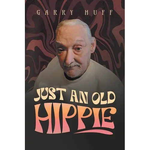 Just An Old Hippie