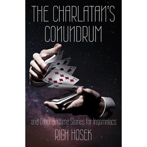 The Charlatan's Conundrum and Other Bedtime Stories for Insomniacs