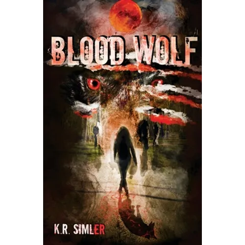 Blood Wolf: Book One of the Blood Wolf Trilogy