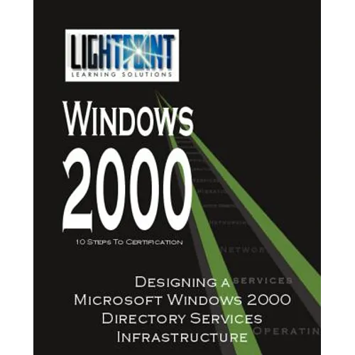 Designing a Microsoft Windows 2000 Directory Services Infrastructure
