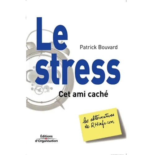 Le stress: Un ami caché