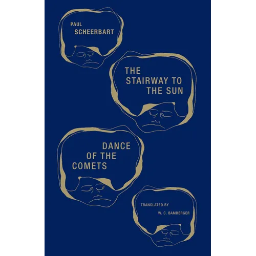 The Stairway to the Sun & Dance of the Comets: Four Fairy Tales of Home and One Astral Pantomime