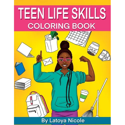 Teen Life Skills Coloring Book: Black Girl Tweens and Young Adults