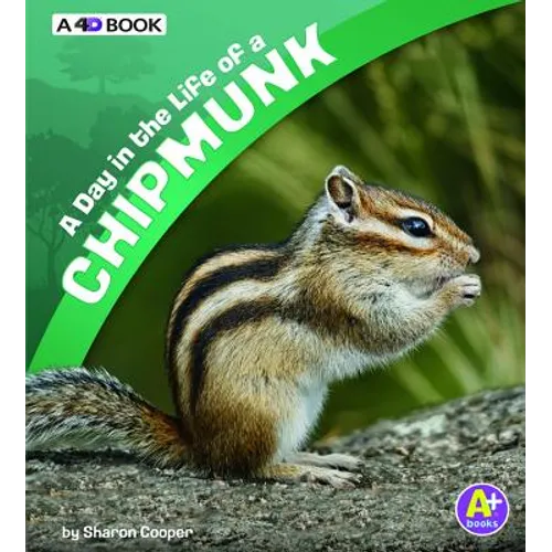 A Day in the Life of a Chipmunk: A 4D Book