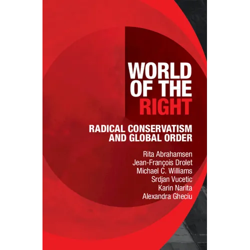 World of the Right: Radical Conservatism and Global Order