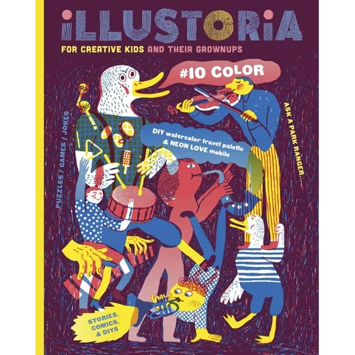 Illustoria: For Creative Kids and Their Grownups: Issue 15: Big & Small: Stories, Comics, DIY