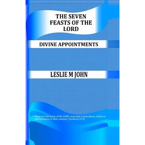 The Seven Feasts of The Lord: Divine Appointments