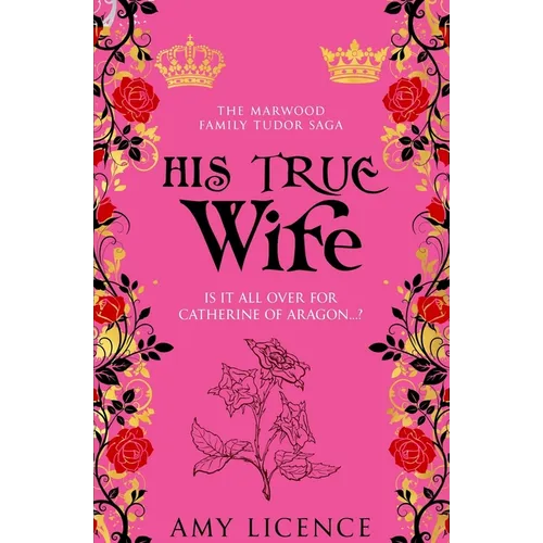 His True Wife: Is it all over for Catherine of Aragon...?