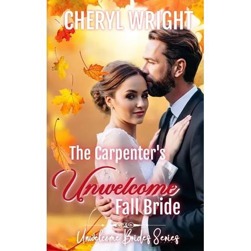 The Carpenter's Unwelcome Fall Bride