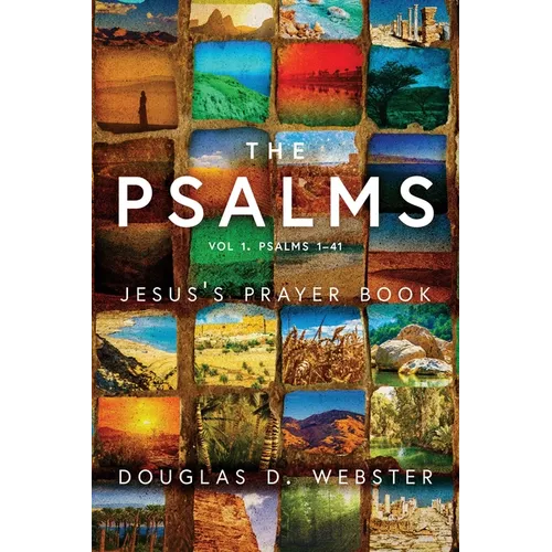 The Psalms: Jesus's Prayer Book