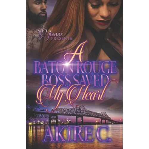 A Baton Rouge Boss Saved My Heart