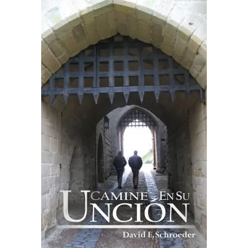 Camine En Su Uncion