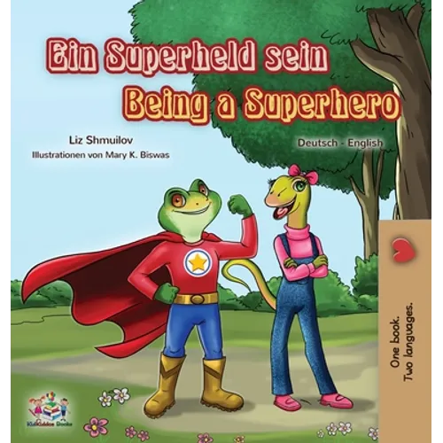 Being a Superhero (German English Bilingual Book for Kids)