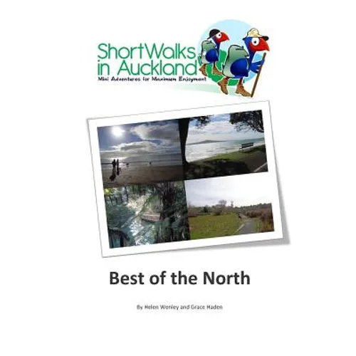 Short Walks in Auckland: Best of the North