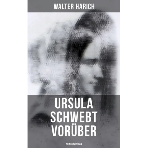 Ursula schwebt vorüber (Kriminalroman)