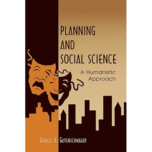 Planning and Social Science: A Humanistic Approach