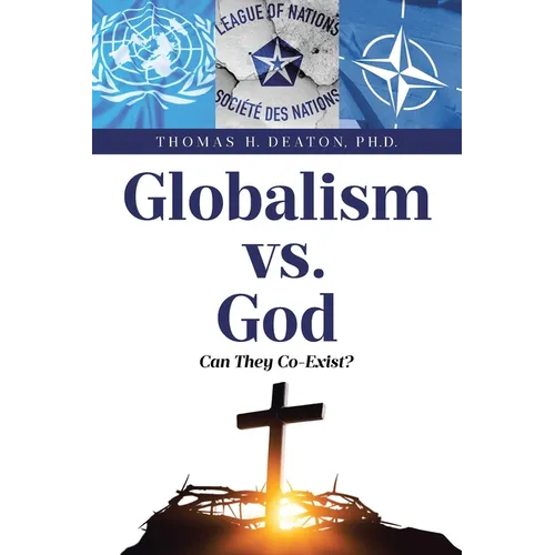 Globalism vs. God: Can They Co-Exist?