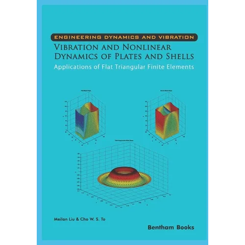 Vibration and Nonlinear Dynamics of Plates and Shells - Applications of Flat Triangular Finite Elements