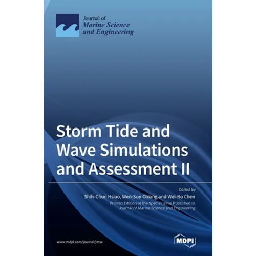 Storm Tide and Wave Simulations and Assessment II