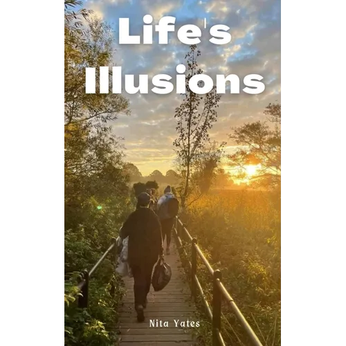 Life's Illusions