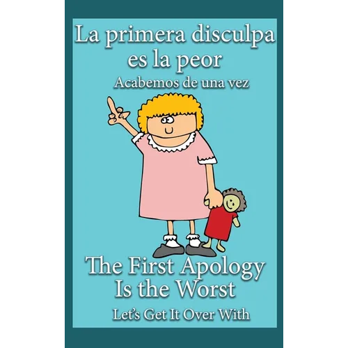 La primera disculpa es la peor: Acabemos de una vez