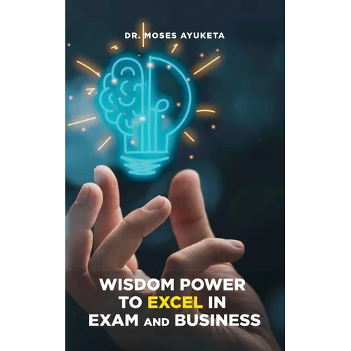 Wisdom Power to Excel in Exam and Business
