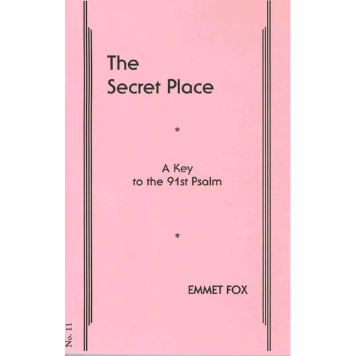 The Secret Place #11: A Key to the 91st Psalm