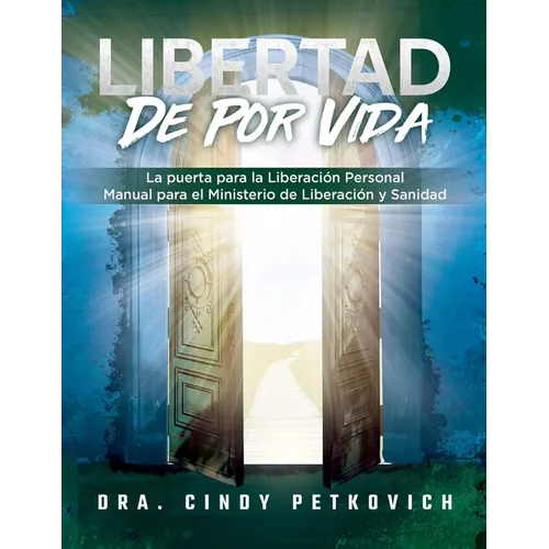 Freedom For Life: The Gateway for Personal Deliverance - A Manual for Deliverance Ministry