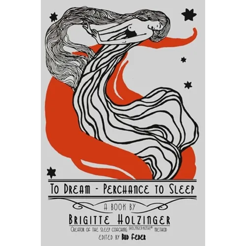 To Dream - Perchance to Sleep