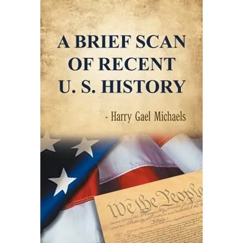 A Brief Scan of Recent U. S. History