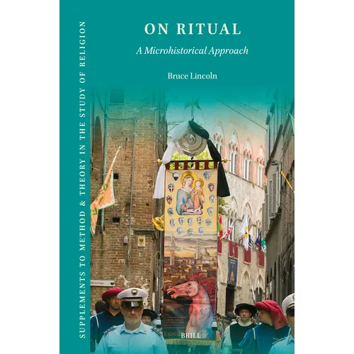 On Ritual: A Microhistorical Approach