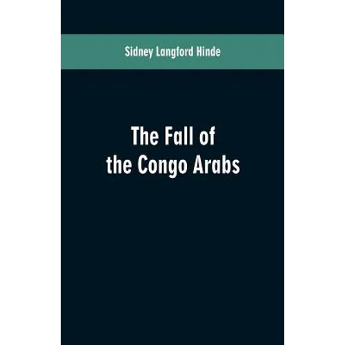 The fall of the Congo Arabs