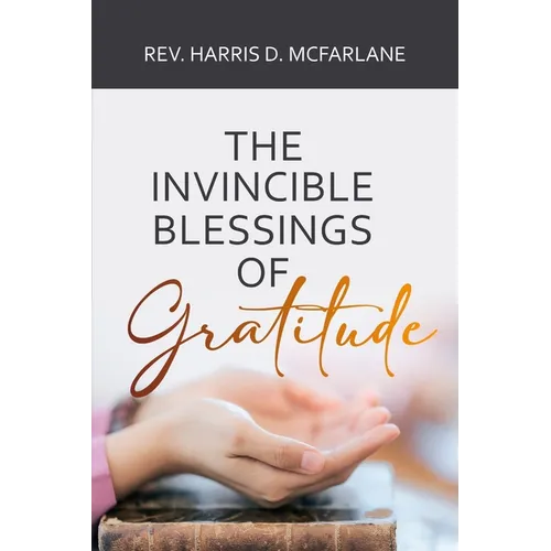 The Invincible Blessings of Gratitude