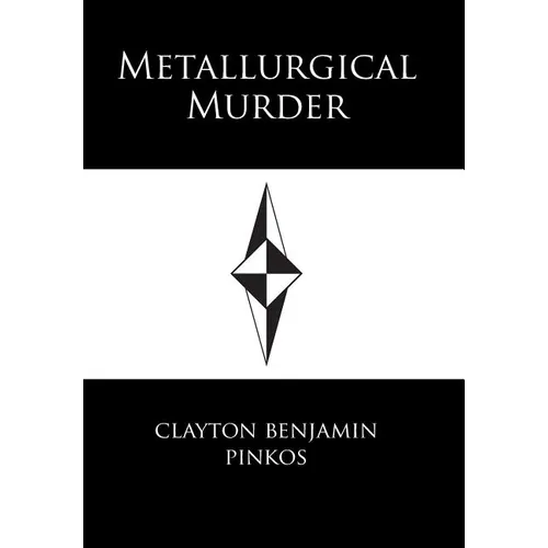 Metallurgical Murder