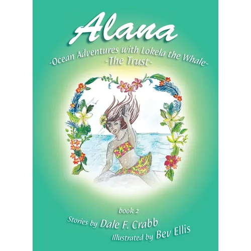 Alana: Ocean Adventures with Lokela the Whale - The Trust