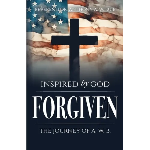 Inspired by God: The Journal of A.W.B