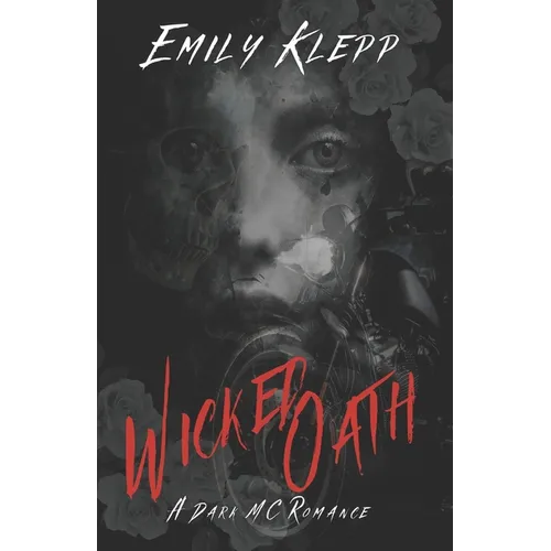 Wicked Oath: A Dark MC Romance