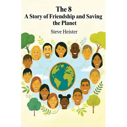 The 8: A Story of Friendship and Saving the Planet