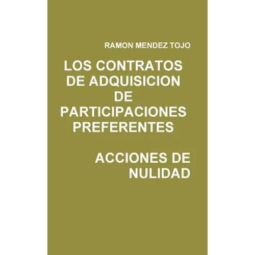 Los Contratos de Adquisicion de Participaciones Preferentes. Acciones de Nulidad